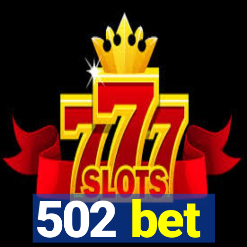 502 bet