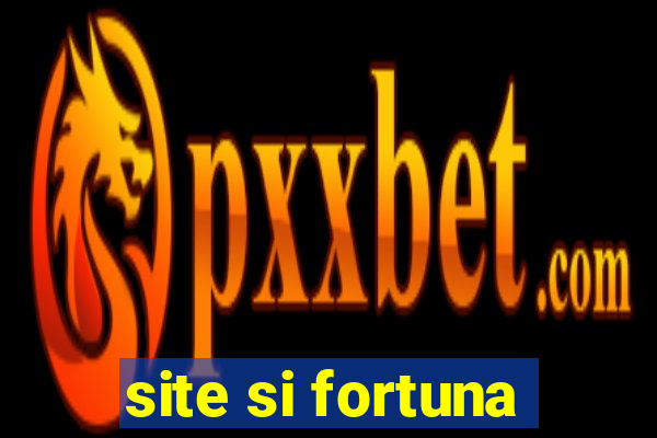 site si fortuna