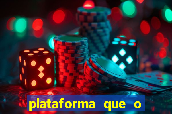 plataforma que o buzeira joga