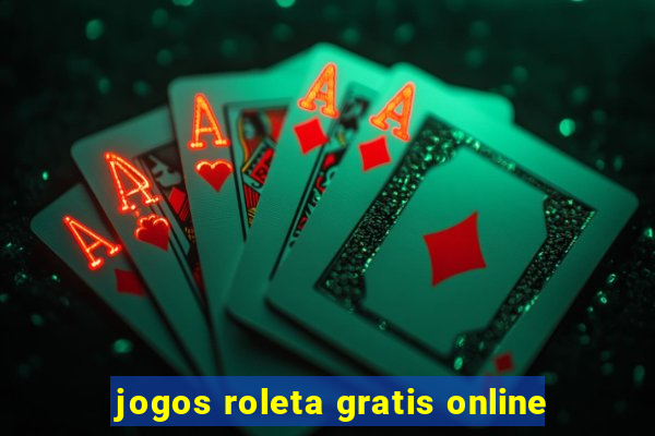 jogos roleta gratis online