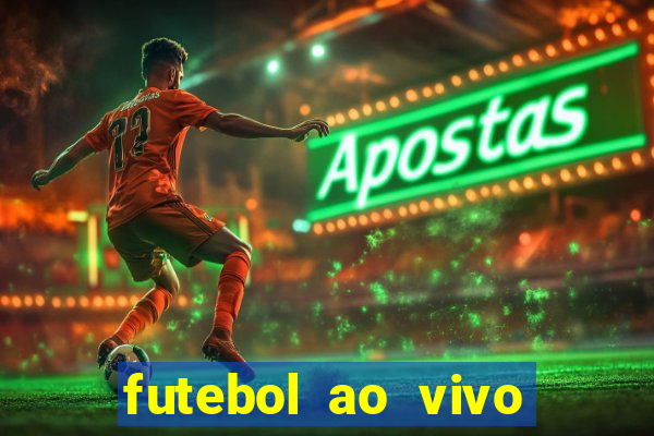 futebol ao vivo sem travar