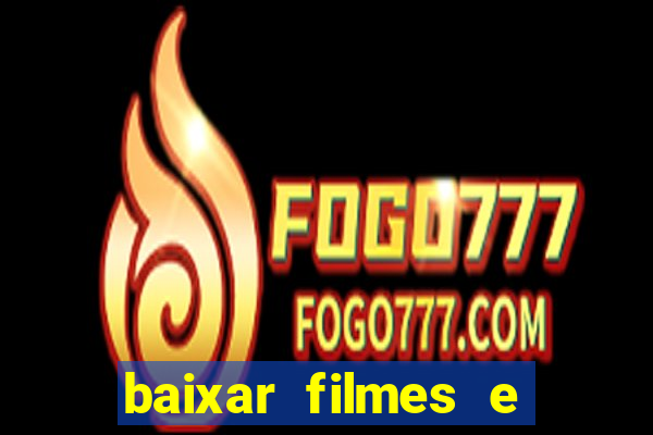 baixar filmes e series em mp4