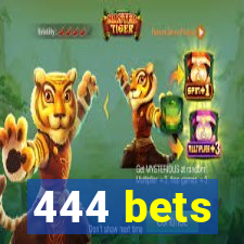 444 bets