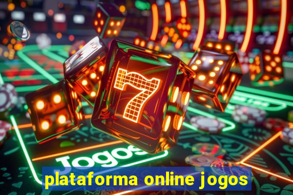 plataforma online jogos