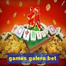 games galera bet