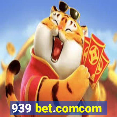 939 bet.comcom