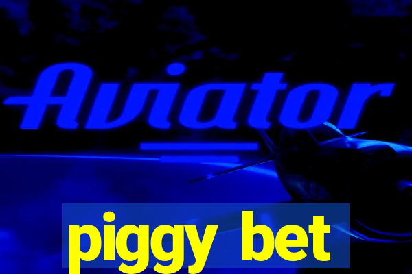 piggy bet