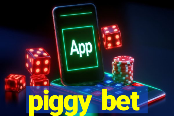 piggy bet