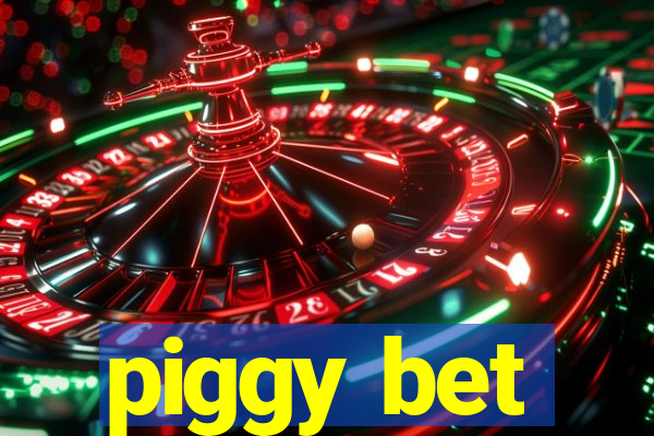 piggy bet