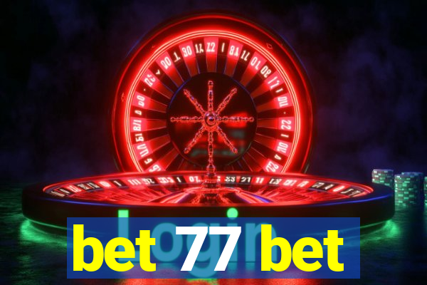 bet 77 bet