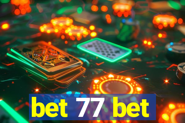 bet 77 bet