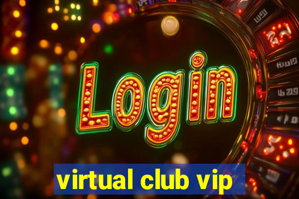 virtual club vip