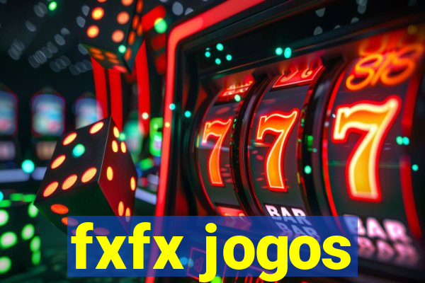 fxfx jogos