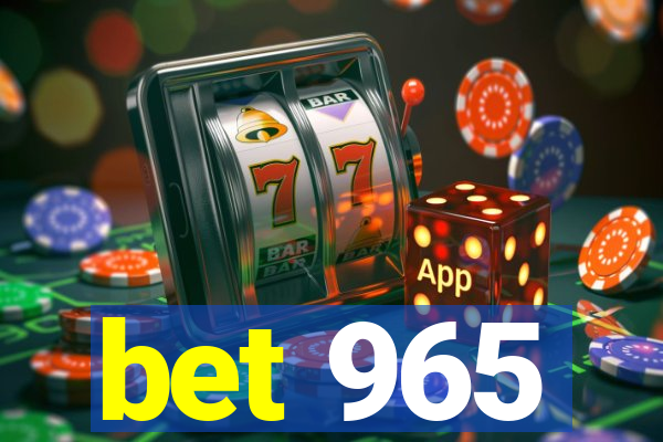 bet 965