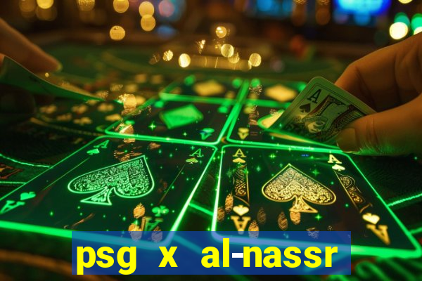 psg x al-nassr minuto a minuto