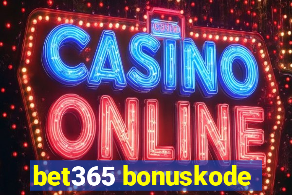 bet365 bonuskode