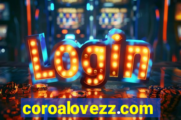 coroalovezz.com