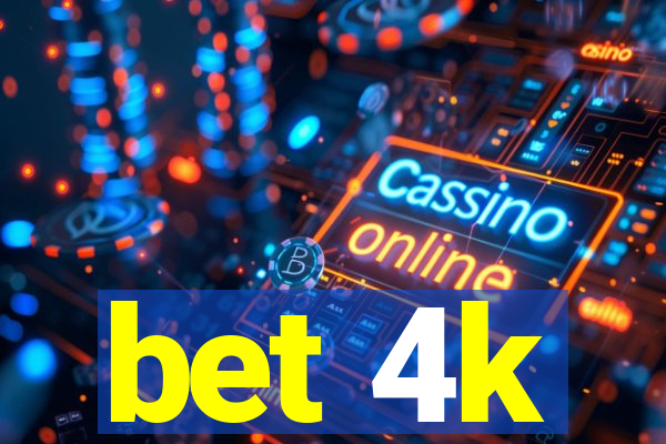 bet 4k