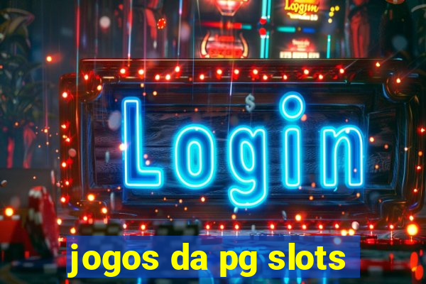 jogos da pg slots