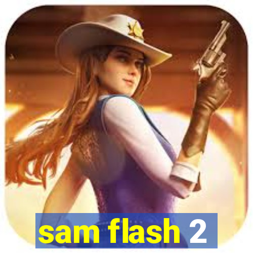 sam flash 2