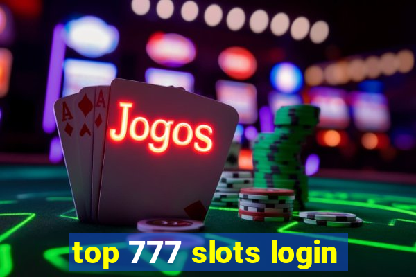 top 777 slots login