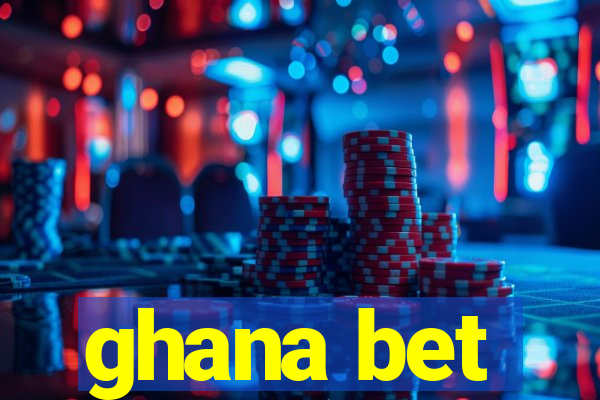 ghana bet