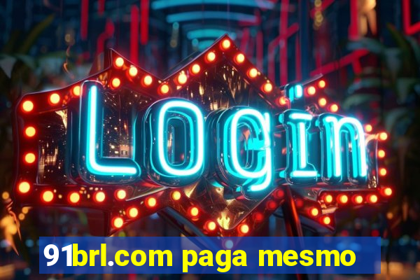 91brl.com paga mesmo