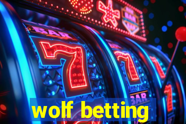 wolf betting