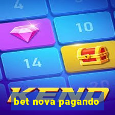 bet nova pagando