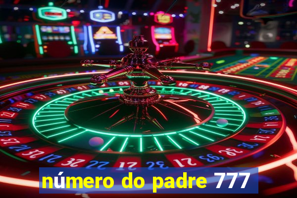 número do padre 777