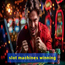 slot machines winning