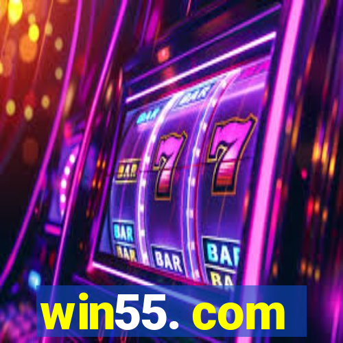 win55. com