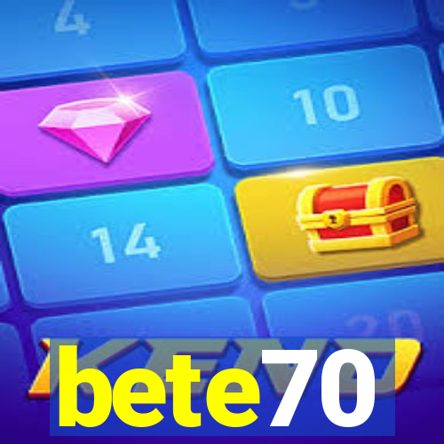 bete70