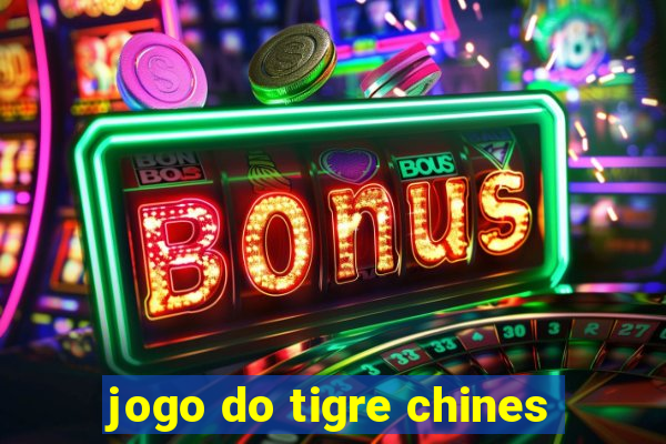 jogo do tigre chines