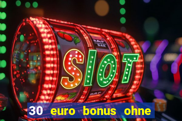 30 euro bonus ohne einzahlung casino 2021