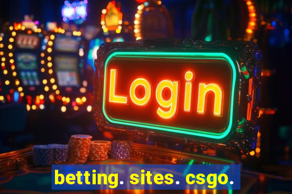 betting. sites. csgo.