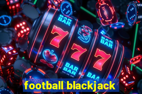 football blackjack