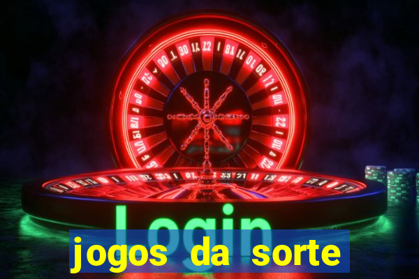 jogos da sorte para ganhar dinheiro