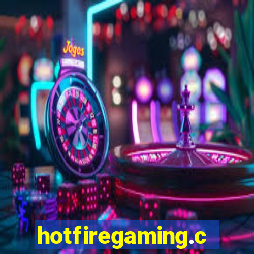 hotfiregaming.com