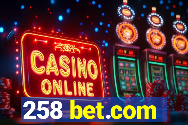 258 bet.com