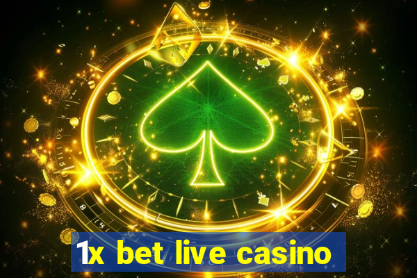 1x bet live casino