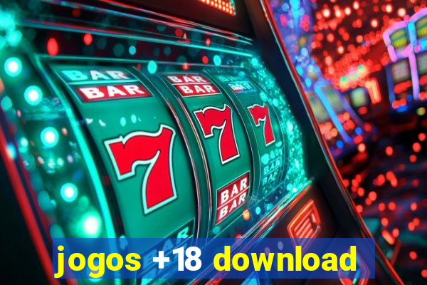 jogos +18 download