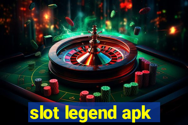 slot legend apk