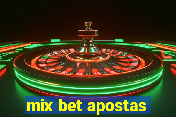 mix bet apostas