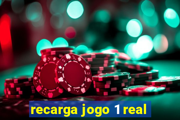 recarga jogo 1 real