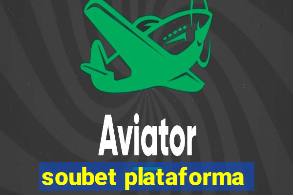 soubet plataforma