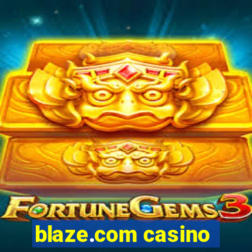 blaze.com casino