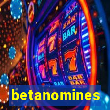 betanomines