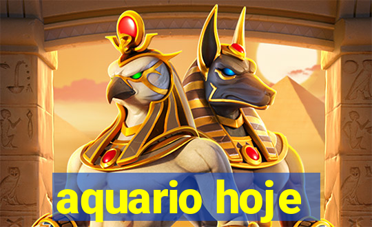 aquario hoje