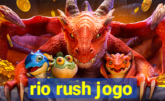 rio rush jogo